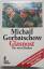 Michail Gorbatschow: Glasnost Michail Gorbatschow: Glasnost
