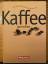 Miele Kochbuch Kaffee genießen - Ein Erl