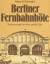 Alfred B. Gottwaldt: Berliner Fernbahnhö