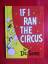 Dr. Seuss: IF I RAN THE CIRCUS