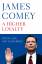 James Comey: A Higher Loyalty – Truth, L James Comey: A Higher Loyalty – Truth, L