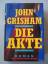 John Grisham: Die Akte