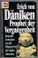 Däniken, Erich von: Prophet der Vergange