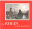 Der Rhein in alten Reisebildern : Reiseberichte - Schlandt, Maria (Hrsg.)