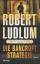 Robert Ludlum: Die Bancroft Strategie