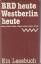 Autoren Verschiedene: BRD heute Westberl