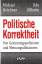 Politische Korrektheit - Von Gesinnungspolizisten und Meinungsdiktatoren - Michael Brückner & Udo Ulfkotte