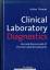 Clinical laboratory diagnostics : use and assessment of clinical laboratory results - Thomas, Lothar (Herausgeber)