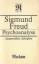 PSYCHOANALYSE - Ausgewählte Schriften zur Neurosenlehre, zur Persönlichkeitspsychologie, zur Kulturtheorie - Sigmund Freud