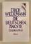 Erich Wiedemann: Die deutschen Ängste. E