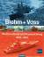 Blohm + Voss - Werftenverbund und Neuausrichtung: Werftenverbund und Neuausrichtung 2002-2012. - Dr. Herbert Aly; Reinhard Kuhlmann