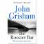 John Grisham: The Rooster Bar