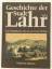 Geschichte der Stadt Lahr - Band 2 - Vom Dreißigjährigen Krieg bis zum Ersten Weltkrieg - Bohnert, Gabriele; Bühler, Christoph; Buszello, Horst; Hesslöhl, Reinhardt; Huggle, Ursula; Kneile, Heinz; Liessem-Breinlinger, Renate; Mietzner, Thorsten; Plantikow, Julia; Wolf, Stefan Ph