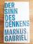 Markus Gabriel: Der Sinn des Denkens