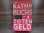 Kathy Reichs: Totengeld