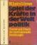 Spiel der Kräfte in der Weltpolitik. Theorie und Praxis der internationalen Beziehungen - Wilhelm G. Grewe