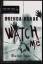 Brenda Novak: Watch Me - Blutige Spur