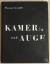 Werner Graeff: Kamera und Auge. Werner Graeff: Kamera und Auge.