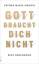 Magnis, Esther Maria: Gott braucht dich 