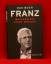Das Buch Franz - Botschaften eines Kaisers - Franz Beckenbauer, mit einem Vorwort von Paul Sahner