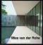 Mies van der Rohe: less is more. - - Blaser, Werner