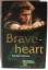 Randall Wallace/Ekkehart Reinke: Bravehe