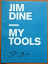 Jim Dine: MY TOOLS – handsigned by Jim D