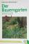 Eleonore Hohenberger: Der Bauerngarten :