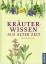 Burkhard Bohne: Kräuterwissen aus alter 