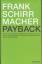 Frank Schirrmacher: Payback - Warum wir 