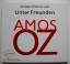 Amos Oz: Unter Freunden - 4 CDs