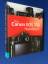 Michael Hennemann: Das Canon EOS 70D Han Michael Hennemann: Das Canon EOS 70D Han
