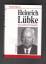 Heinrich Lübke - Eine politische Biographie - Morsey, Rudolf