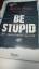 BE STUPID for Successflu Living - Rosso, Renzo