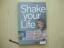 Ralph Goldschmidt: Shake your Life - Der