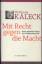 Mit Recht gegen die Macht. Unser weltweiter Kampf für die Menschenrechte. - Kaleck, Wolfgang