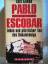 Pablo Escobar - El Patrón - Cañón, Luis