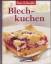 Blechkuchen (Essen & Genießen) Rezepte m