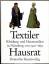 Textiler Hausrat : Kleidung und Haustextilien in Nürnberg von 1500 - 1650 - Zander-Seidel, Jutta (Verfasser)