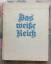 Luther, Carl J.: Das weiße Reich : Das H