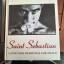 Louise Bourgeois: Saint Sebastian: Or A 