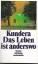 Milan Kundera: Das Leben ist anderswo