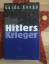 Hitlers Krieger. Von Träger des Bundesverdienstkreuzes, Guido Knopp. - Guido Knopp, Christian Deick, Friederike Dreykluft