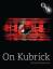 On Kubrick * BFI Paperback * Stanley Kubrick - James Naremore