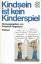 Hagedorn, Friedrich (Hrsg.): Kindsein is