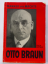 Erich Kuttner / otto braun: OTTO BRAUN