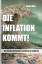 Stefan Riße: Die Inflation kommt! Die be