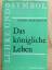 Gerda Rossmann: Das königliche Leben    