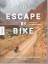 Joshua Cunningham: Escape by Bike - Offr