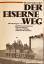 Schröder, Bernd [Hrsg.]: Der eiserne Weg